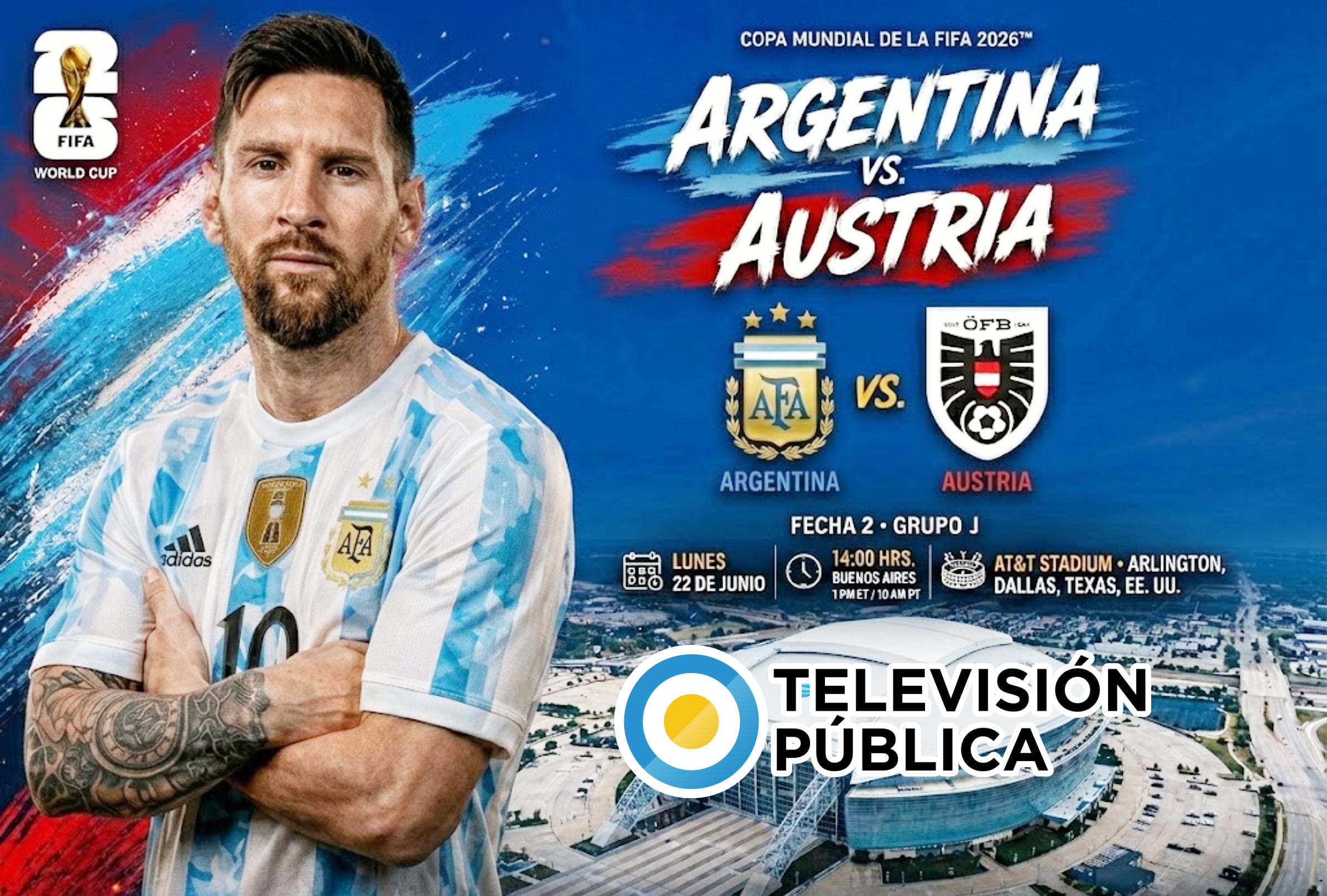 DALLAS, TEXAS (ESTADOS UNIDOS), 22/06/2026.- Cobertura oficial de Televisión Pública (Canal 7) EN VIVO GRATIS para ver el partido Argentina vs. Austria hoy por la Jornada 2 del grupo J del Mundial 2026 en el AT&T Stadium de Dallas, Texas. FOTO DE NOÉ YACTAYO