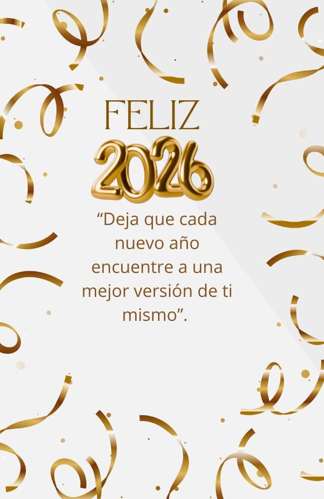 “Deja que cada nuevo año encuentre a una mejor versión de ti mismo”. FOTO DE CANVA.COM