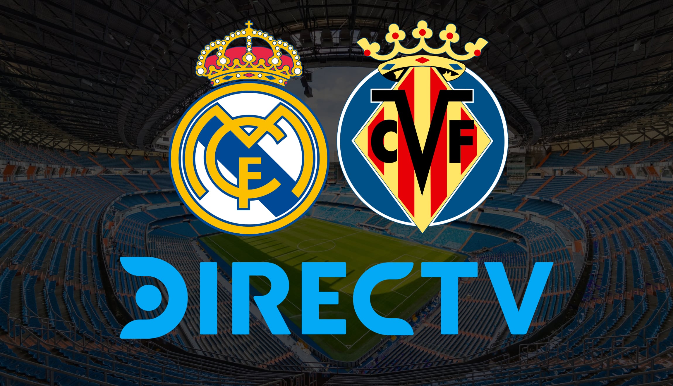Señal de DIRECTV EN VIVO para ver el partido de Real Madrid vs. Villarreal en directo, este sábado 10 de octubre, por la Jornada 8 de LaLiga 2026-27. (Foto: Imagen creada por Gestión Mix)