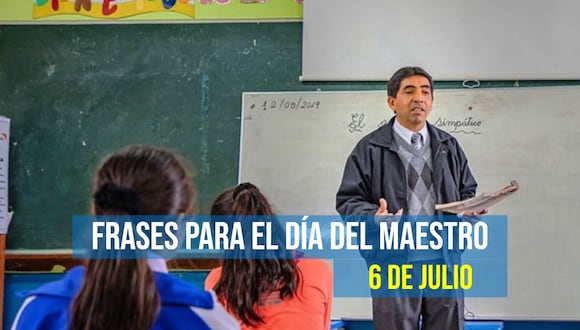 FRASES | Cada 6 de julio se celebra el Día del Maestro en Perú. (Andina)