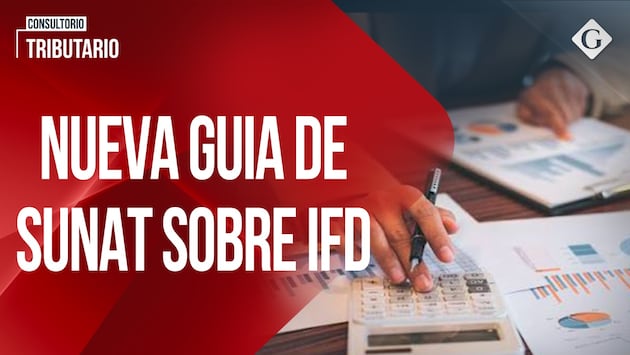 Nueva guía de la Sunat sobre IFD