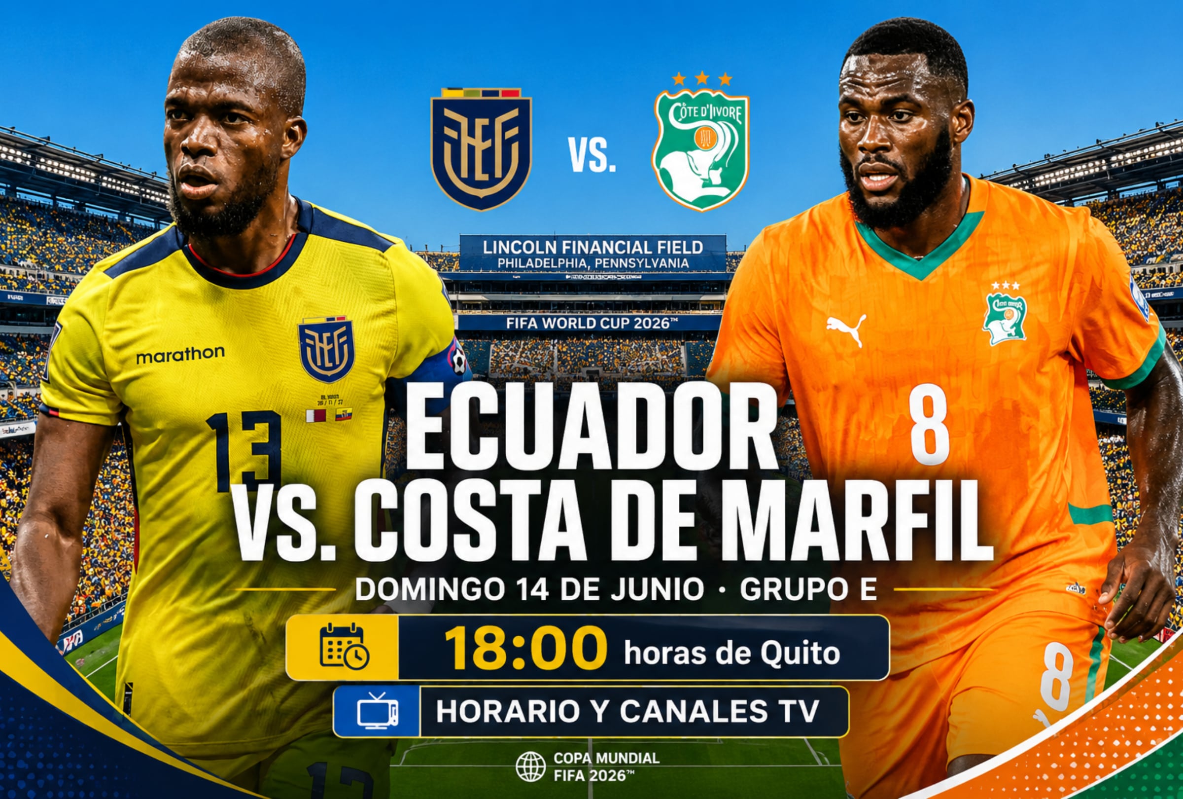 FILADELFIA, PENSILVANIA (ESTADOS UNIDOS), 14/06/2026.- Lista de horarios y canales de televisión en diferentes países del mundo para ver Ecuador vs. Costa de Marfil EN VIVO GRATIS y ONLINE hoy por la fecha 1 del grupo E del Mundial 2026 en el Estadio Lincoln Financial Field de Filadelfia, Pensilvania. FOTO DE NOÉ YACTAYO