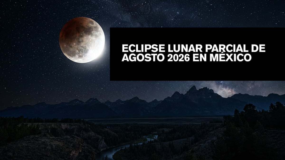 Eclipse lunar parcial de agosto 2026 en México: a qué hora empieza, cuánto dura y cómo ver la Luna de Sangre