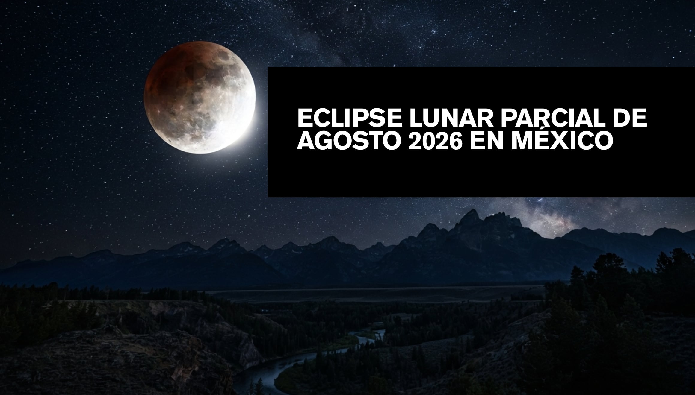 Secuencia astronómica del eclipse lunar parcial sobre el territorio mexicano este 28 de agosto de 2026, mostrando la sombra terrestre cubriendo la superficie de la Luna de Sangre. | Imagen referencial creada por Gestión Mix utilizando la IA de Copilot / Composición GEC