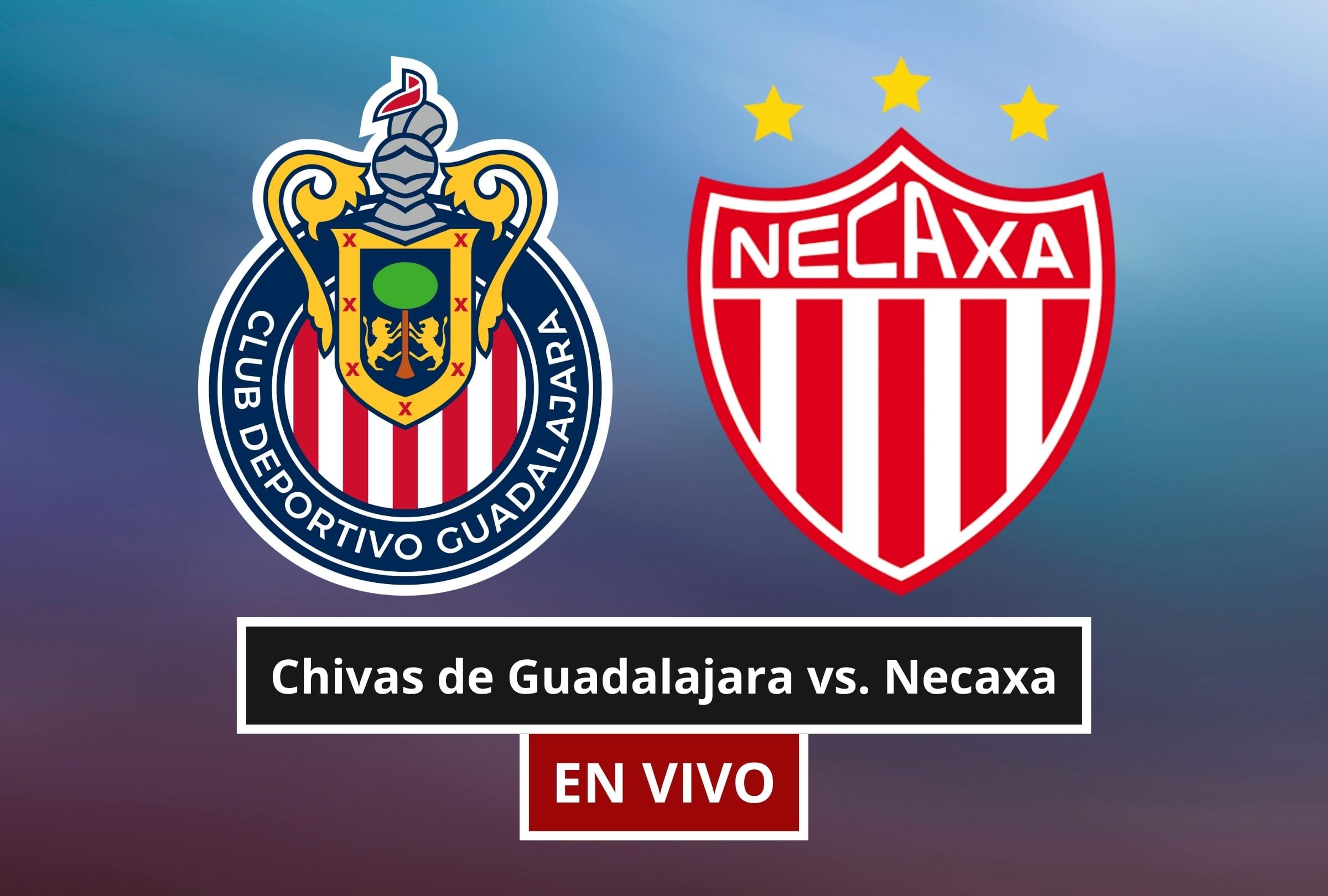 El Chivas de Guadalajara vs. Necaxa por el Torneo Apertura de la Liga MX 2026 promete ser vibrante de principio a fin. (Foto: Composición Canva - Gestión Mix)