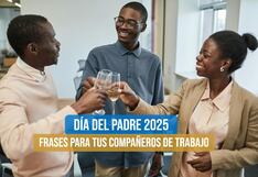100 frases por el Día del Padre para enviar a tus compañeros de trabajo