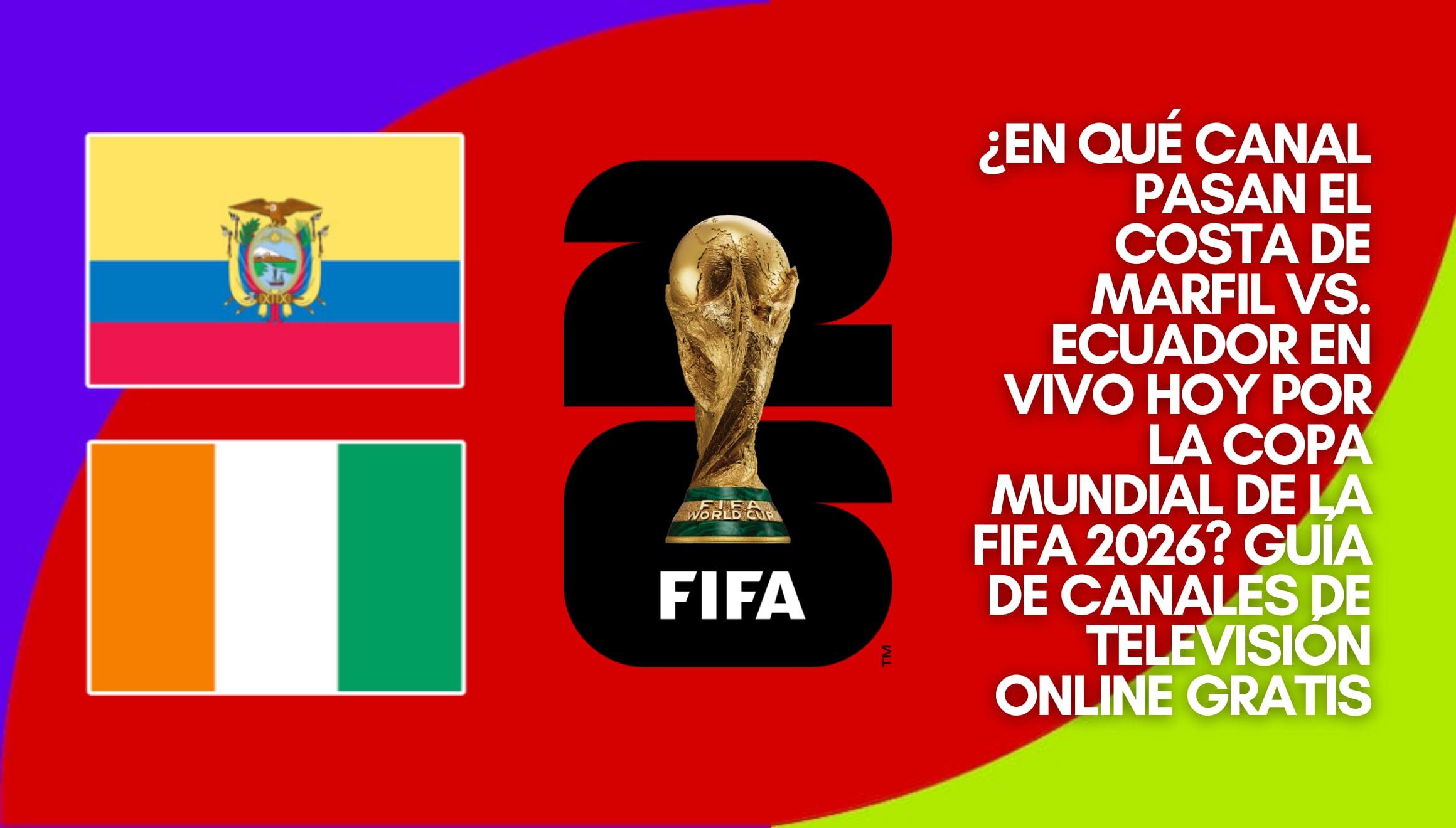 Guía de canales de televisión online gratis para sintonizar el encuentro Costa de Marfil vs. Ecuador en vivo hoy. Revise las opciones oficiales disponibles para seguir el Mundial de la FIFA 2026 en directo. | Crédito: fifa.com / Composición Depor