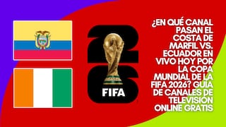 ¿En qué canal pasan el Costa de Marfil vs. Ecuador por la Copa Mundial de la FIFA 2026?