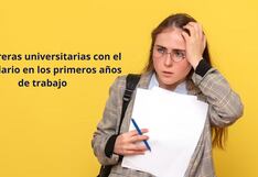 Cuáles son las carreras universitarias peor pagadas los primeros años de trabajo