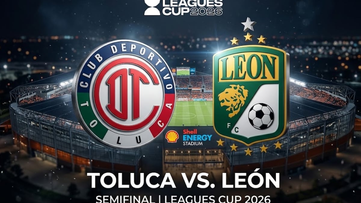 📺 Canales TV que transmiten Toluca - León EN VIVO GRATIS por la semifinal de la Leagues Cup 2026