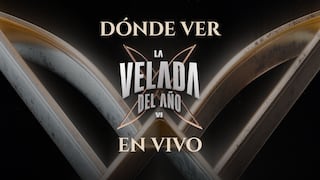 ¿Dónde ver La Velada del Año VI? TV, Twitch y plataformas de streaming
