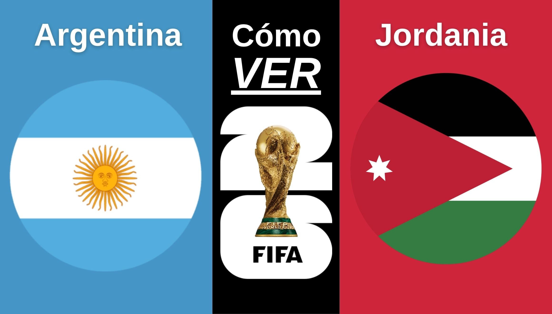 Conoce qué canales de TV y dónde ver el partido Argentina vs. Jordania EN VIVO y EN DIRECTO por la tercera jornada del grupo K de la Copa Mundial 2026. (Foto: Composición Gestión Mix)