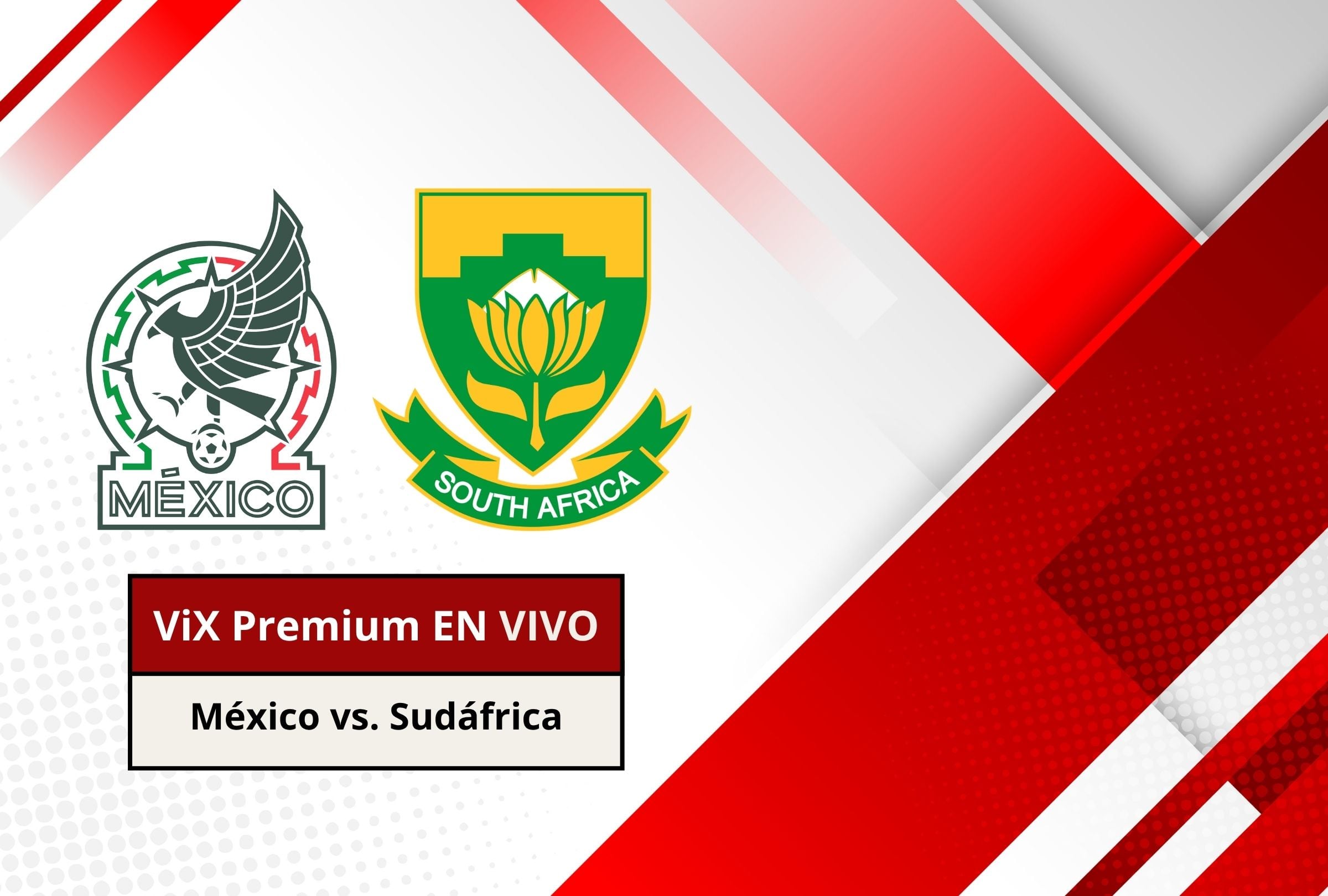 Revisa esta nota para que sepas cómo ver EN VIVO y EN DIRECTO el partido México vs. Sudáfrica por la Fecha 1 del Grupo A de la Copa Mundial FIFA 2026 vía ViX Premium. (Foto: Composición Canva - Gestión Mix)