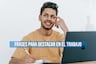 10 frases que los jóvenes profesionales exitosos usan para destacar, según un asesor de Harvard
