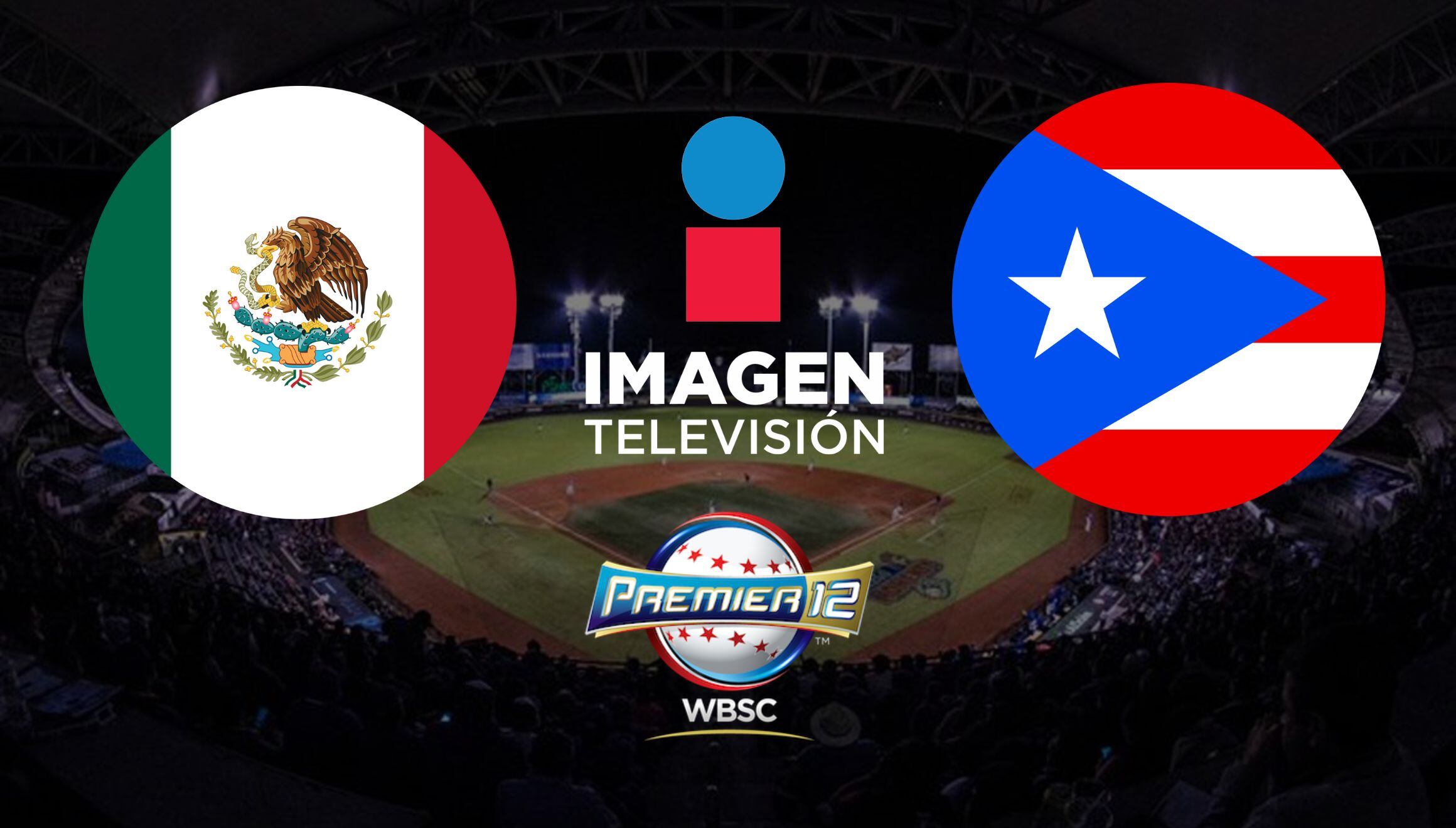 ¡El clásico México vs. Puerto Rico GRATIS por Imagen TV! Disfruta de este partido válido por el Grupo A del Premier 12 WBSC 2024 sin costo alguno. | Crédito: Composición Mix