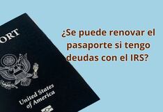 Qué tan posible es renovar mi pasaporte si tengo deudas pendientes con el IRS