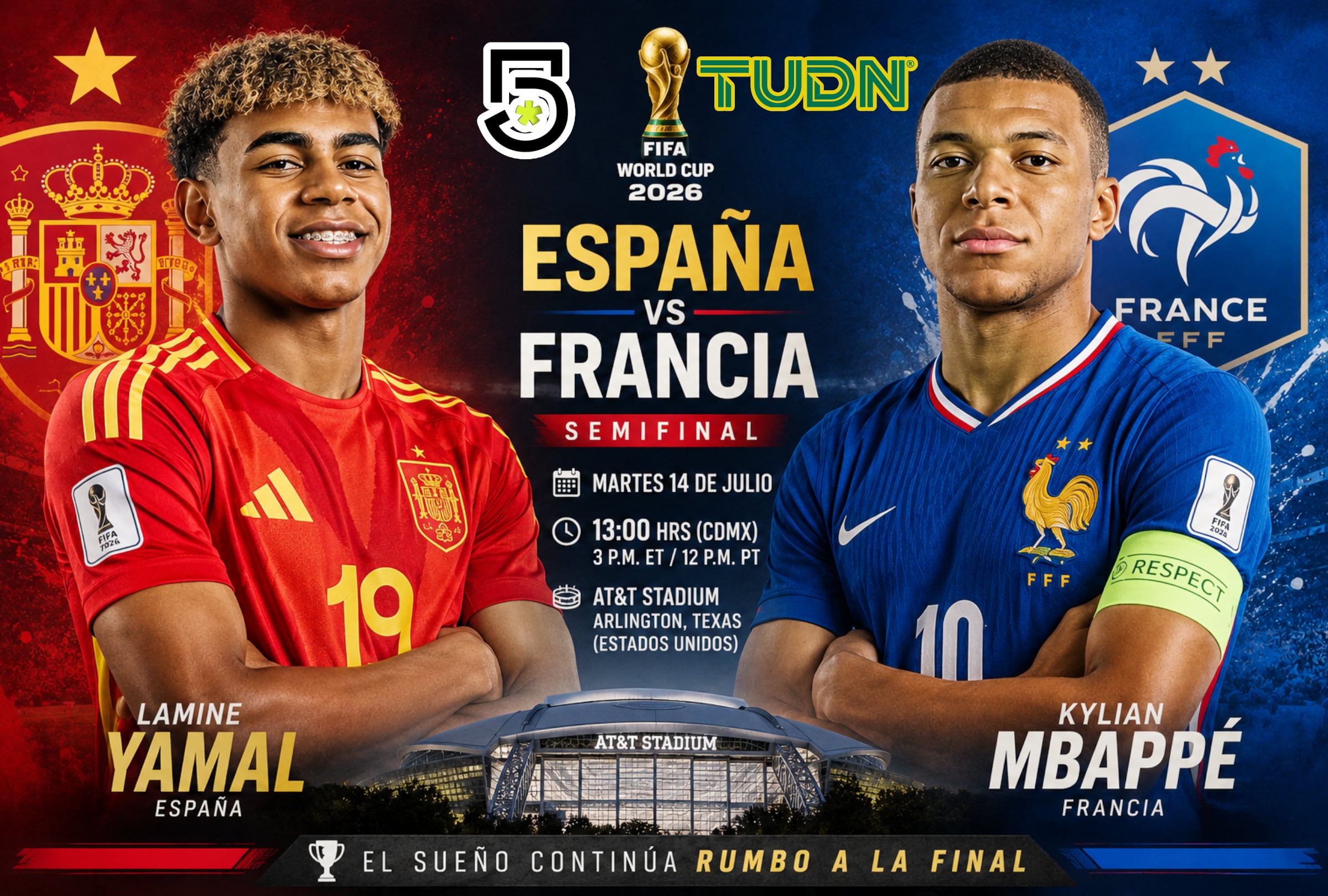 DALLAS, TEXAS (ESTADOS UNIDOS), 14/07/2026.- Cobertura oficial de TUDN y Canal 5 EN VIVO GRATIS para mirar el partido Francia vs. España hoy por la semifinal de la Copa Mundial FIFA 2026 en el AT&T Stadium de Arlington en Dallas, Texas (Estados Unidos). FOTO DE NOÉ YACTAYO