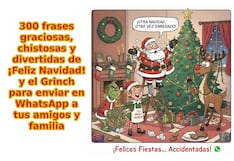 325 frases divertidas del 24 de diciembre 2025: imágenes y tarjetas de ¡Feliz Navidad!, Nochebuena y del Grinch para enviar en WhatsApp