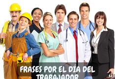 100 frases cortas para desear Feliz Día del Trabajador México 2024 hoy, 1 de mayo: mensajes de esfuerzo y dedicación