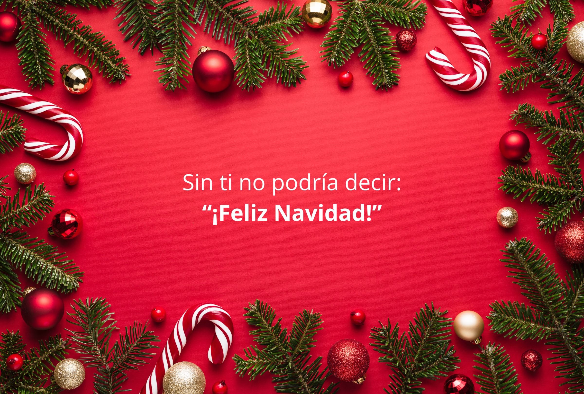 Sin ti no podría decir: “¡Feliz Navidad!” (Foto: Composición Gestión Mix)