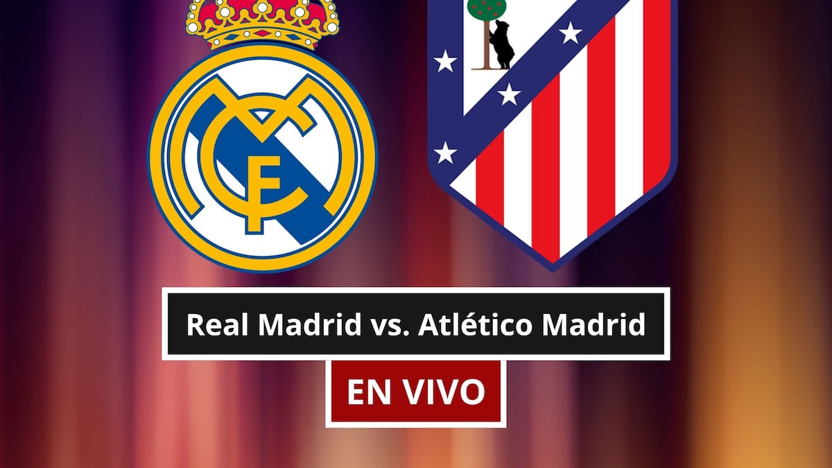 Real Madrid vs. Atlético Madrid EN VIVO: a qué hora juega, qué canal transmite y dónde ver EN DIRECTO LaLiga 2026