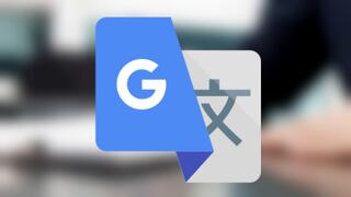 Google Translate: trucos para usar el traductor de Google como un experto
