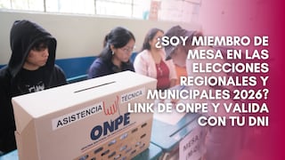 ¿Soy miembro de mesa en las Elecciones Regionales y Municipales 2026? Link de ONPE y valida con tu DNI