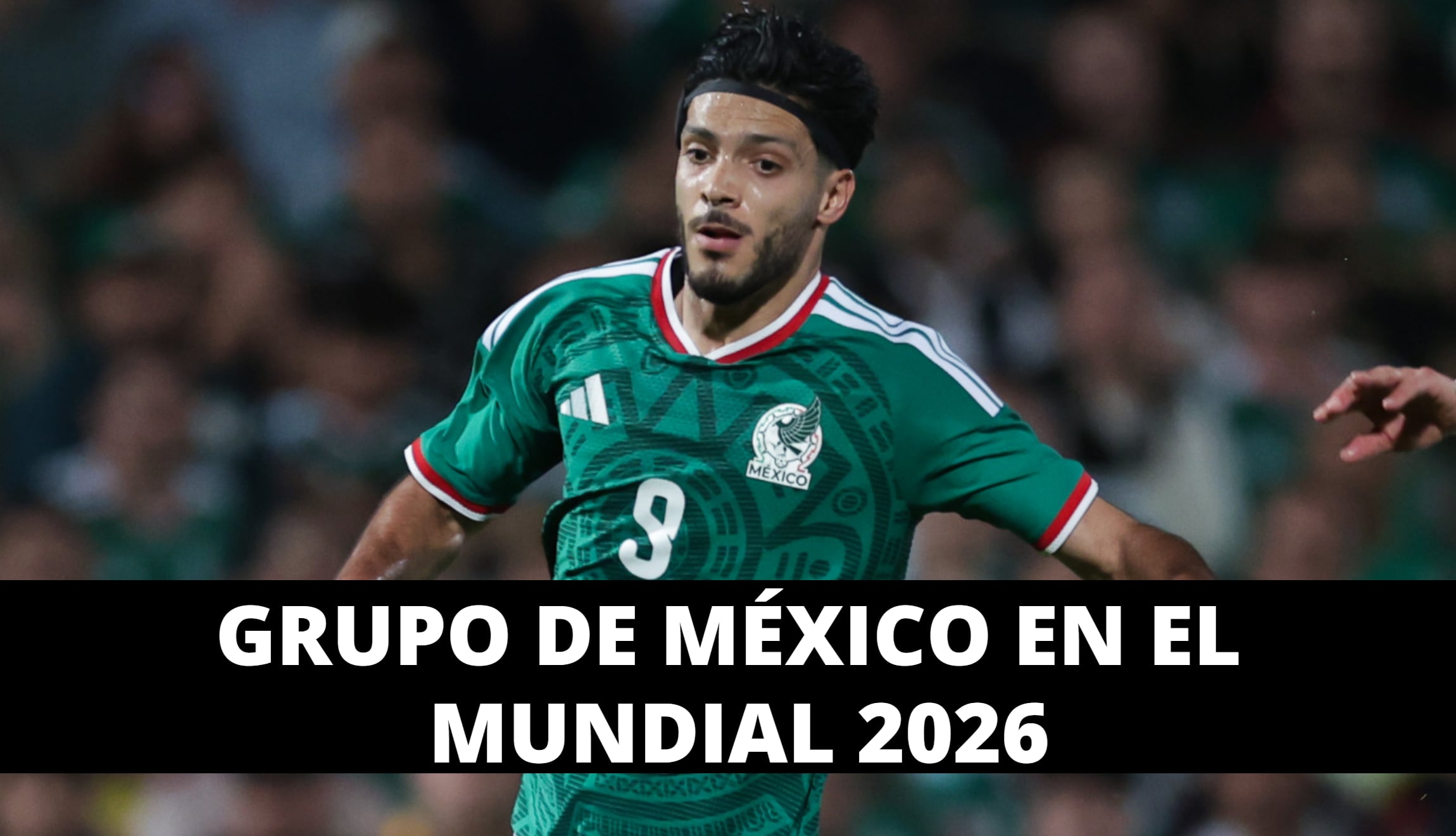 Este es el grupo de la selección mexicana para el Mundial 2026, con los 3 rivales del 'Tri' para la Copa del Mundo del próximo año. (Foto: @miseleccionmx / Composición Mix)