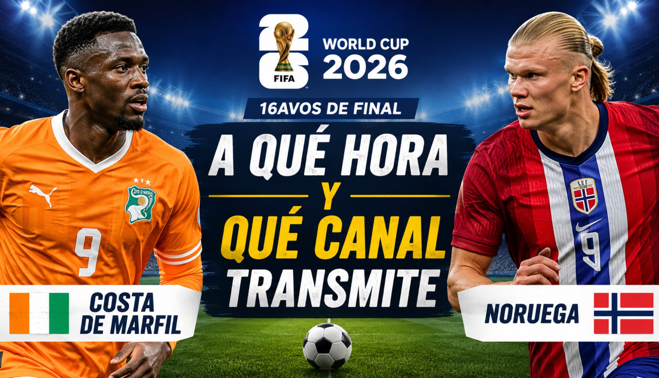 Consulta los horarios y canales de transmisión para ver Costa de Marfil vs. Noruega este martes 30 de junio, por los 16avos de final del Mundial de Fútbol 2026. (Foto: Imagen creada por Gestión Mix utilizando la IA de Chat GPT)
