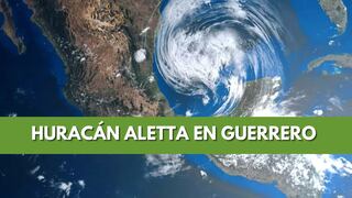 Huracán Aletta en Guerrero - fecha en que llegaría a México y su posible trayectoria