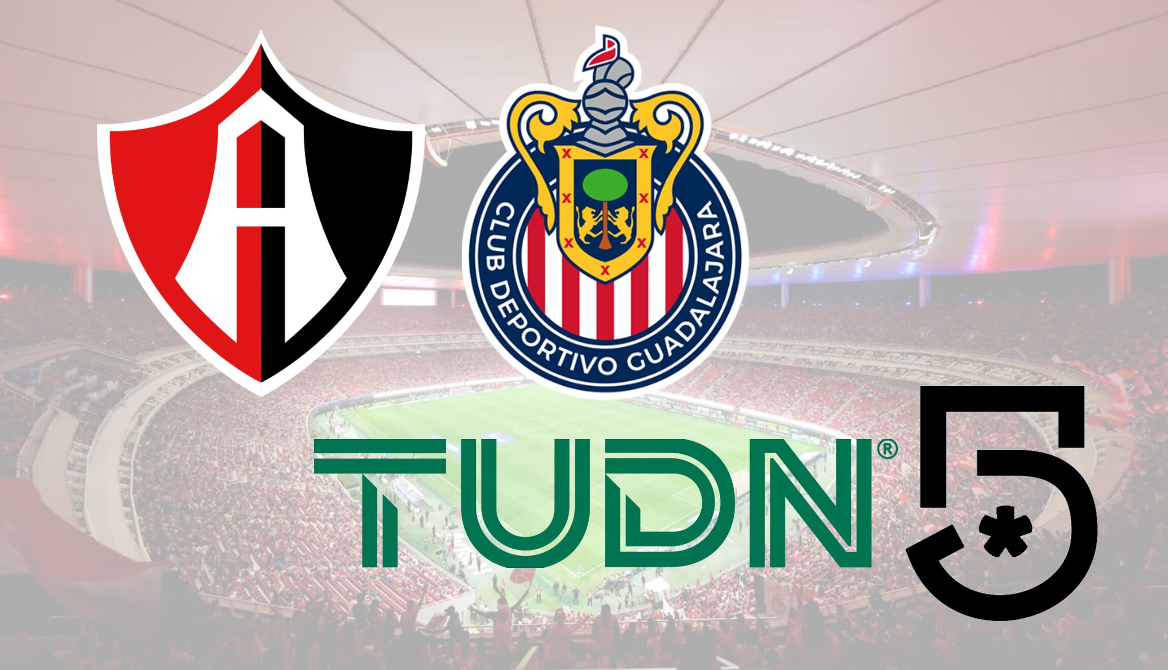 Señal de TUDN y Canal 5 para ver Atlas vs. Chivas en vivo y en directo, este sábado 10 de octubre, por la Jornada 11 del Torneo Apertura 2026 de la Liga MX. (Foto: Imagen creada por Depor)