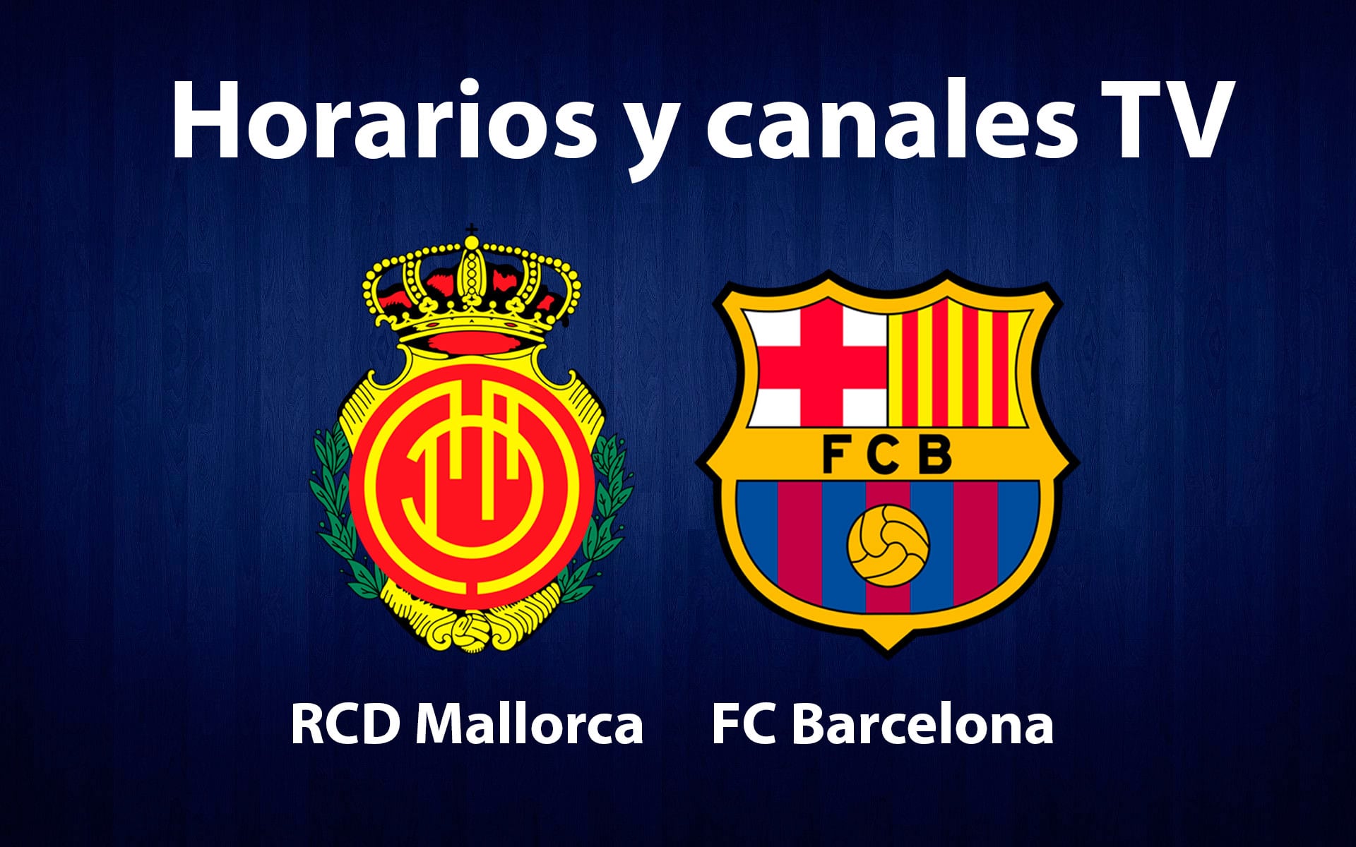 A qué hora y qué canales TV ver el partido Mallorca vs. Barcelona por la Jornada 16 de LaLiga EA Sports. (Foto: Composición Gestión Mix)