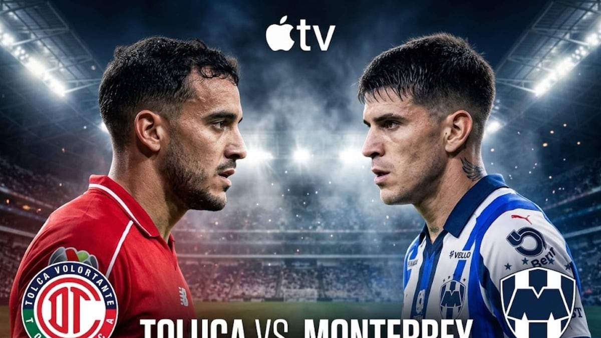 Apple TV EN VIVO - Ver Toluca vs. Monterrey EN DIRECTO vía Fútbol Online y Streaming