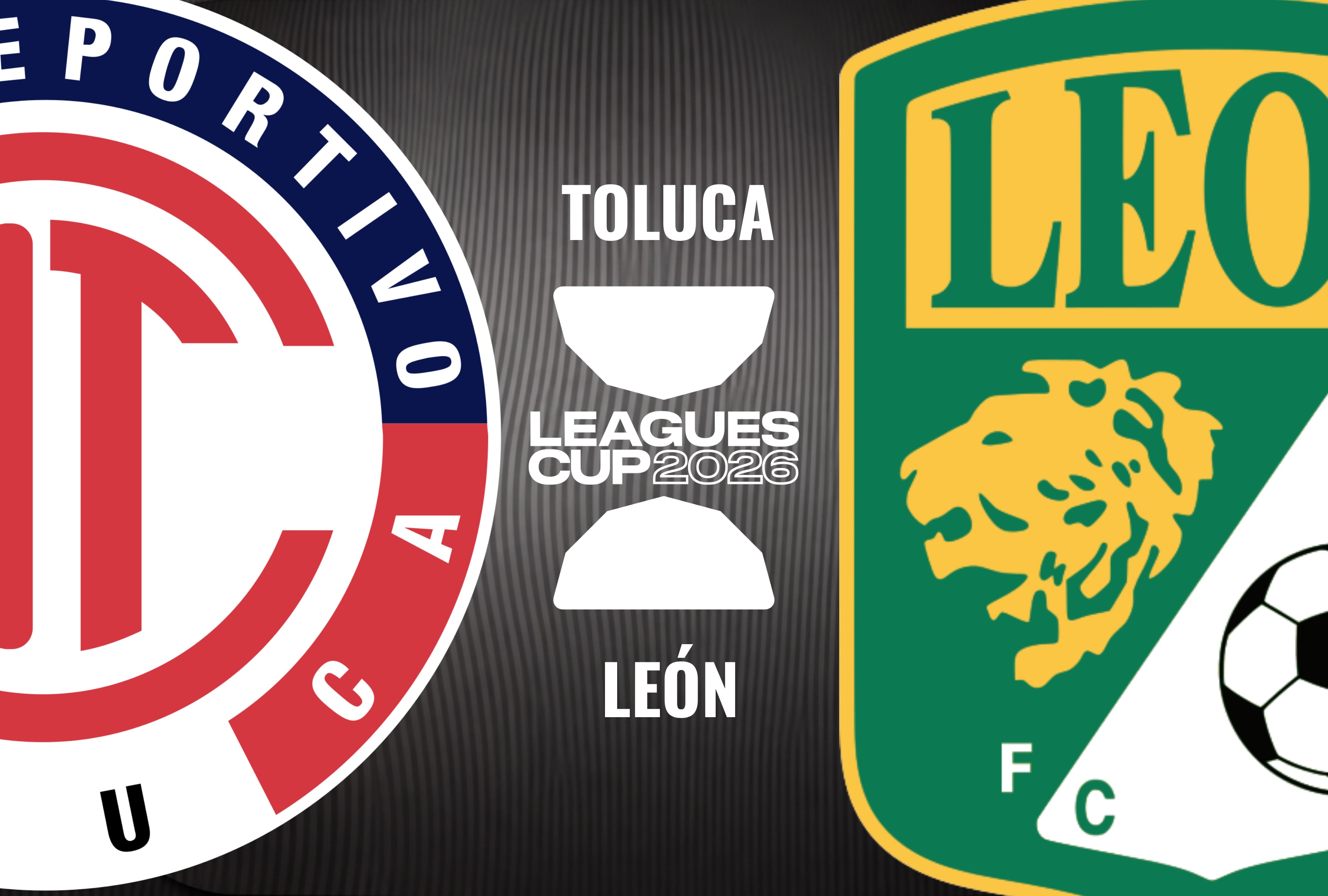 Toluca y León se enfrentarán en un partido decisivo en Houston, Texas, por el pase a la final de la Leagues Cup 2026. | Crédito: leaguescup.com / Composición Depor