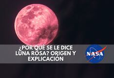 ¿Por qué se le llama Luna Rosa a la luna llena del 23 de abril, según la NASA? Origen y significado