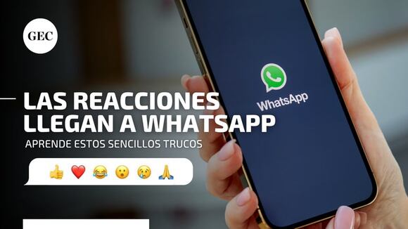 Reacciones en WhatsApp: Aprende a dominar la herramienta con estos sencillos trucos