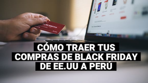 Cómo traer tus compras de Black Friday de Estados Unidos a Perú