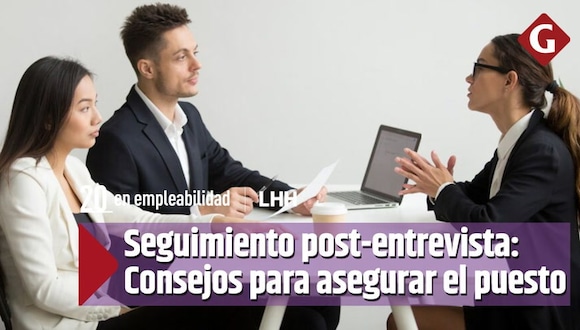 Seguimiento post-entrevista: Consejos para asegurar el puesto