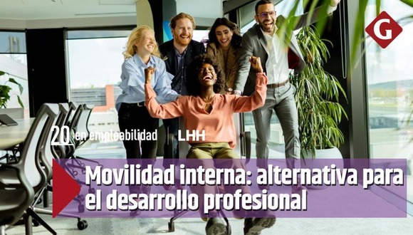 Movilidad interna: Poderosa alternativa para el desarrollo profesional