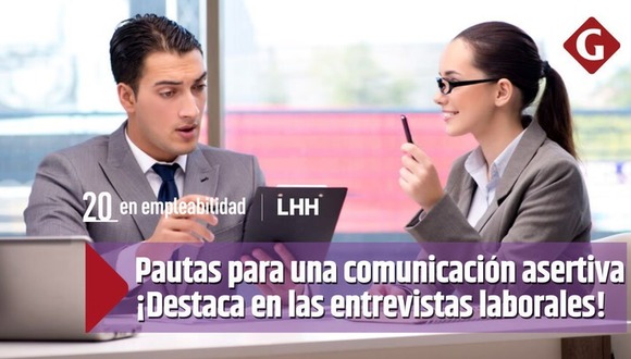 Pautas para una comunicación asertiva ¡Destaca en las entrevistas laborales!