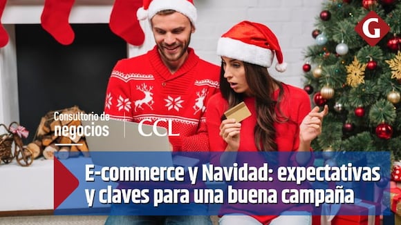 E-commerce y Navidad: expectativa de comercialización y claves para una buena campaña