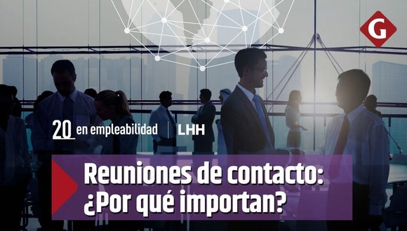 Reuniones de contacto ¿por qué pedirlas y otorgarlas?