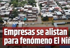 ¿Cómo se alistan las empresas ante la inminente llegada de El Niño?
