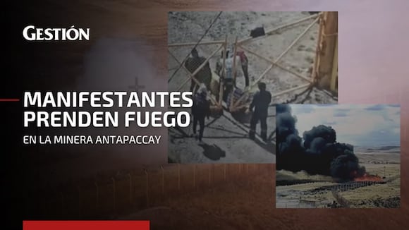 Cusco: manifestantes prenden fuego a instalaciones de minera Antapaccay