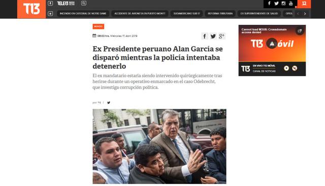 Alan García fue internado de urgencia tras detención. (Foto: T13 - Chile)