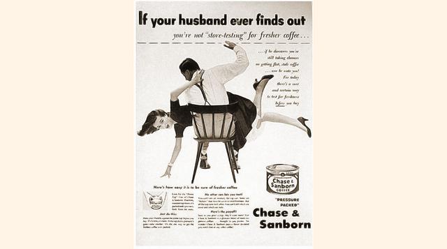 Anuncio de 1952 (Chase and Sanborn). Deja ver la violencia familiar como algo regular en la época.
