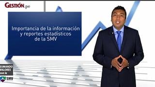 Importancia de la información y reportes estadísticos de la SMV