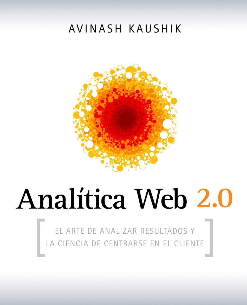 Analítica Web 2.0: El arte de analizar resultados y la ciencia de centrarse en el cliente (Foto: Gestión 2000)